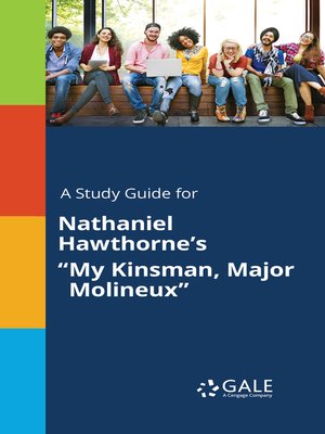 cover image of A Study Guide for Nathaniel Hawthorne's "My Kinsman, Major Molineux"